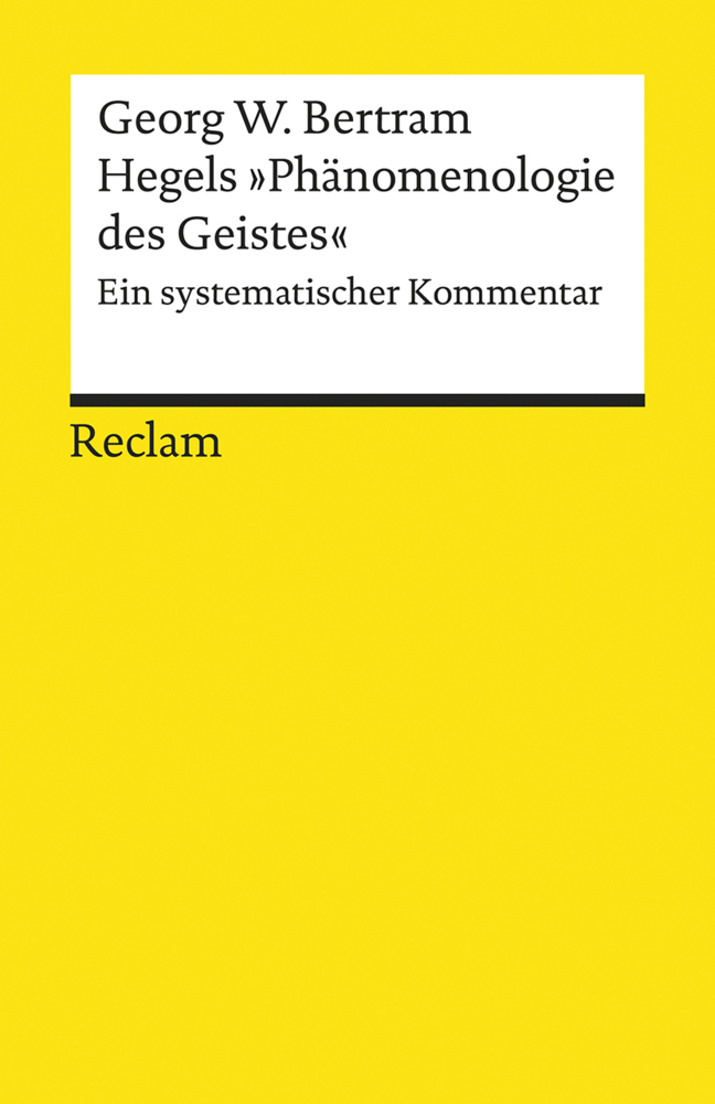 Georg W Bertram Hegels Phänomenologie des Geistes Buch