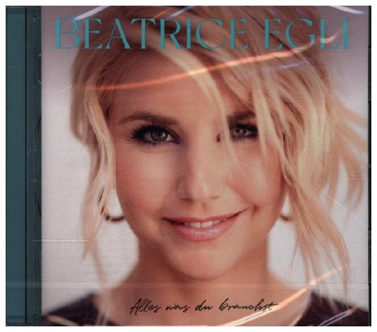 Beatrice Egli: Alles was du brauchst, 1 Audio-CD, 1 Audio-CD - CD