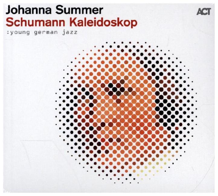 Johanna Summer: Young German Jazz - Schumann Kaleidoskop, 1 Audio-CD - CD