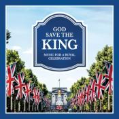Various: God Save the King - Music for a Royal Celebration, 2 Audio-CDs - cd