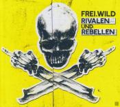 Frei.Wild: Rivalen und Rebellen, 2 Audio-CDs - CD