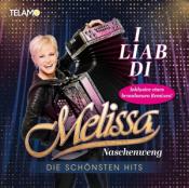 Naschenweng, Melissa - I Liab di: die Schönsten Hits