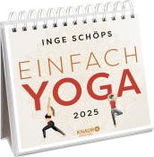 Inge Schöps: Wochenkalender 2025: Einfach Yoga
