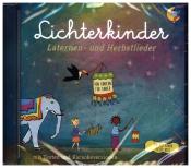 Lichterkinder: Laternen - und Herbstlieder, 1 Audio-CD - CD