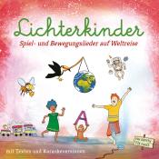 Lichterkinder: Spiel- und Bewegungslieder auf Weltreise, 1 Audio-CD - CD