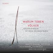 Ernest Bloch: Warum toben die Völker - Psalmen im Dialog mit Musik von Ernest Bloch, 1 Audio-CD - CD