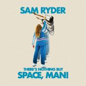 Sam Ryder: There´s Nothing But Space Man, 1 Schallplatte (Limited Blue Vinyl Edition)