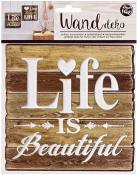 Wanddeko mit dem Text 'Life IS Beautiful'. Holzoptik in verschiedenen Brauntönen.