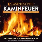 Kaminfeuer Lounge Club: Romantisches Kaminfeuer - Harmonische Stimmung und wärmende Klänge zum Wohlfühlen, 2 Audio-CDs - CD