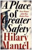 Hilary Mantel: A Place of Greater Safety - Taschenbuch