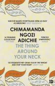 Chimamanda Ngozi Adichie: The Thing Around Your Neck - Taschenbuch