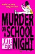 Kate Weston: Murder on a School Night - Taschenbuch