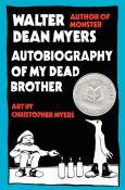 Walter D. Myers: Autobiography of My Dead Brother - Taschenbuch