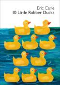 Eric Carle: 10 Little Rubber Ducks