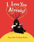 Jory John: I Love You Already! Board Book