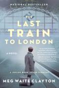Meg Waite Clayton: The Last Train to London - Taschenbuch