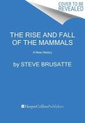 Steve Brusatte: The Rise and Reign of the Mammals - Taschenbuch