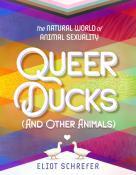 Eliot Schrefer: Queer Ducks (and Other Animals) - gebunden