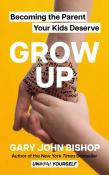 Gary John Bishop: Grow Up - gebunden