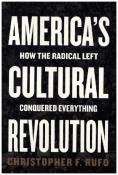 Christopher F. Rufo: America´s Cultural Revolution - gebunden