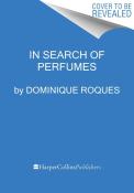 Dominique Roques: In Search of Perfumes - gebunden