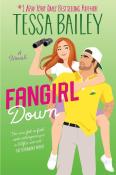 Tessa Bailey: Fangirl Down - Taschenbuch