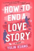 Yulin Kuang: How to End a Love Story - Taschenbuch