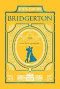 Julia Quinn: It´s In His Kiss and On the Way to the Wedding: Bridgerton Collector´s Edition - gebunden