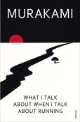 Haruki Murakami: What I Talk About When I Talk About Running - Taschenbuch