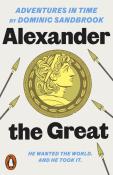 Dominic Sandbrook: Adventures in Time: Alexander the Great - Taschenbuch