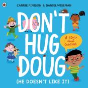 Carrie Finison: Don´t Hug Doug (He Doesn´t Like It) - Taschenbuch
