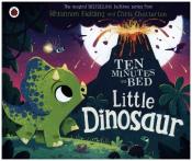 Rhiannon Fielding: Ten Minutes to Bed: Little Dinosaur