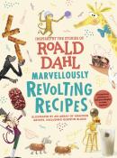 Roald Dahl: Marvellously Revolting Recipes - gebunden