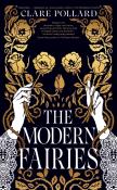 Clare Pollard: The Modern Fairies - gebunden