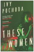 Ivy Pochoda: These Women - Taschenbuch