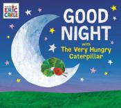 Eric Carle: Good Night with The Very Hungry Caterpillar - gebunden