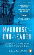 Julian Sancton: Madhouse at the End of the Earth - Taschenbuch
