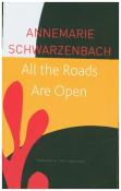 Isabel Fargo Cole: All the Roads Are Open - The Afghan Journey - Taschenbuch