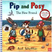 Axel Scheffler: Pip and Posy - The New Friend - Taschenbuch