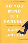 Gary Janetti: Do You Mind If I Cancel?