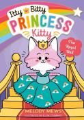Melody Mews: Itty Bitty Princess Kitty: The Royal Ball - Taschenbuch