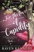Raven Kennedy: For the Love of Cupidity - Taschenbuch