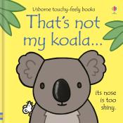 Fiona Watt: That´s not my koala...