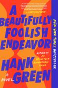 Hank Green: A Beautifully Foolish Endeavor - Taschenbuch