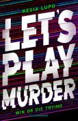 Kesia Lupo: Let´s Play Murder - Taschenbuch