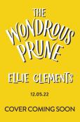 Ellie Clements: The Wondrous Prune - Taschenbuch