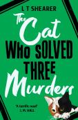 L T Shearer: The Cat Who Solved Three Murders - Taschenbuch