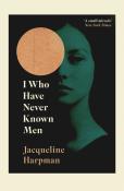 Jacqueline Harpman: I Who Have Never Known Men - Taschenbuch