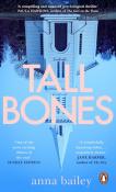Anna Bailey: Tall Bones - Taschenbuch