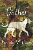 Kenneth M. Cadow: Gather - gebunden